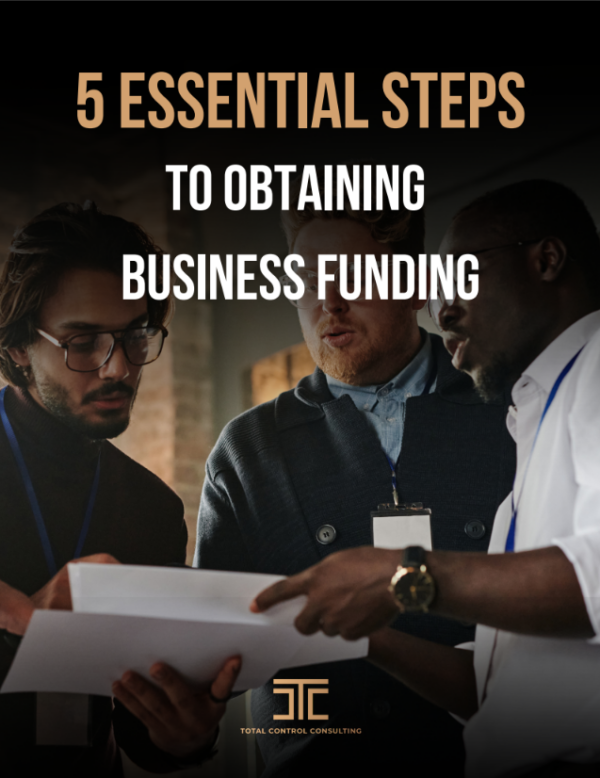 5 Essential Steps to Obtaining Business Funding Guide