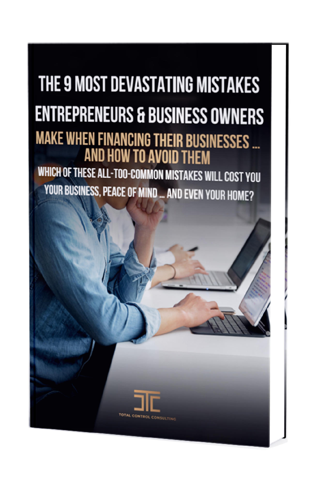 9 most Devastating Mistakes Entrepreneurs & Business Owners