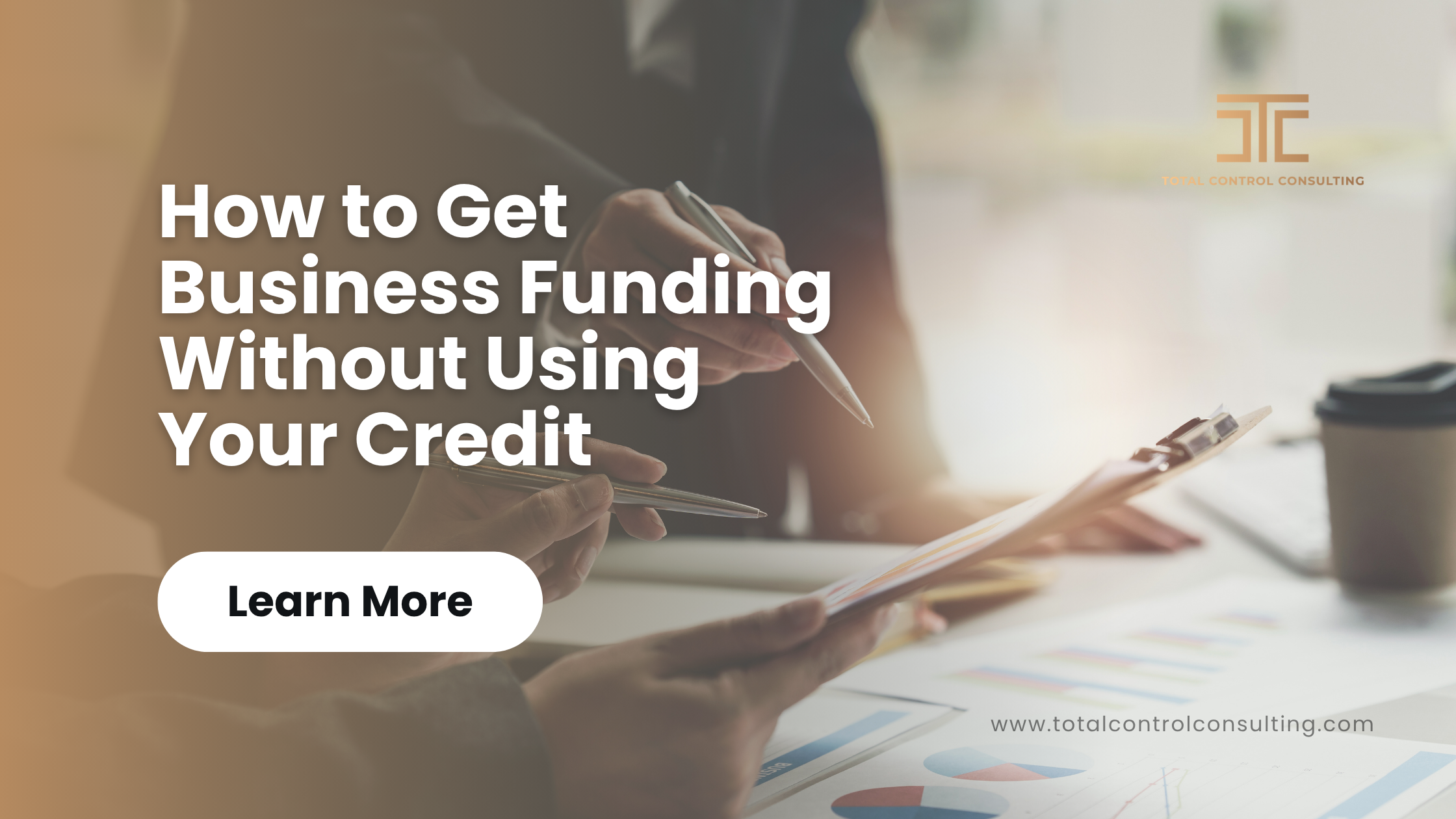 How to Get Business Funding Without Using Your Credit