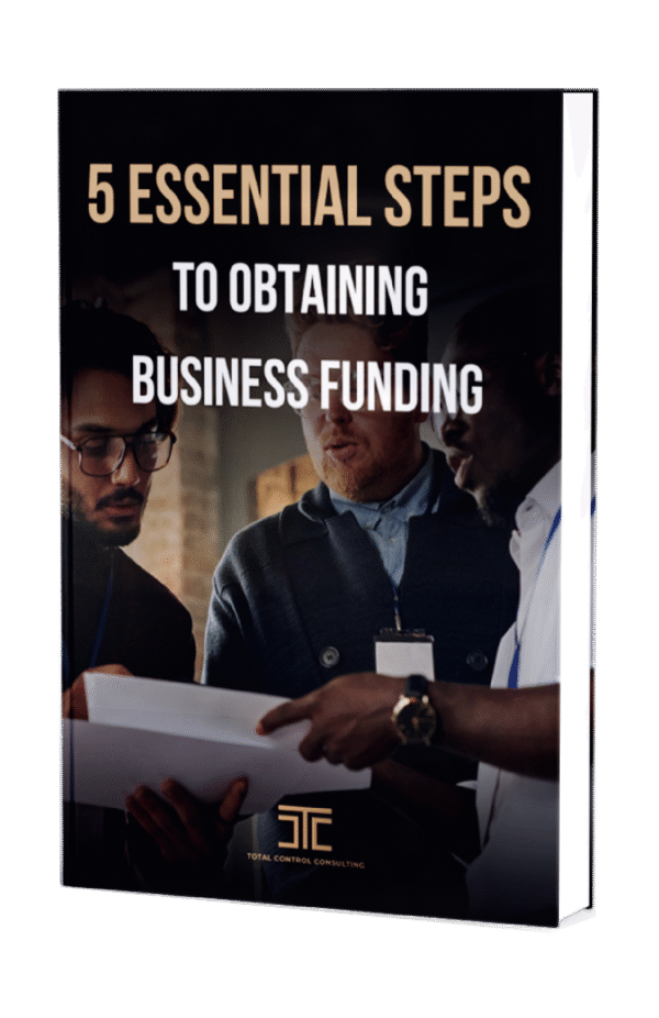 5 Essential Steps to Obtaining Business Funding Guide